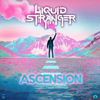 Ascend - Liquid Stranger
