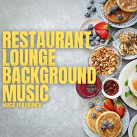 Easy Life - Restaurant Lounge Background Music