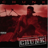 It's On Like That - Chunk