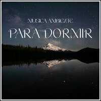 Para Dormir Super Relajado - Música Ambiente