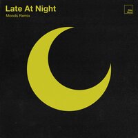Late at Night - Elder Island & Moods