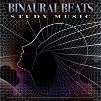 Binaural Beats Study Aid - Binaural Beats Study Music & Binaural Beats & Alpha Waves Concentration