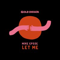 Let Me - Mike Epsse
