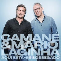 Não Venhas Tarde - Camané & Mário Laginha