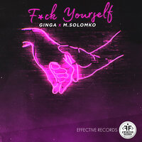 Fuck Yourself - Ginga & M.Solomko