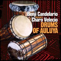 Drums of Auluya - Charo Velecio & DJ Joeski
