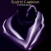 Consolação - Elizete Cardoso