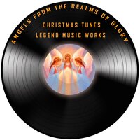 Angels from the Realms of Glory - Christmas Tunes
