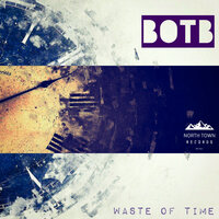 Waste Of Time - BOTB