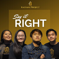 Say It Right - Kalyana Project