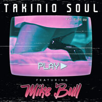 Play - Takinio Soul & Mike Bull