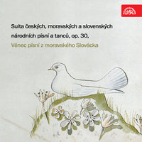 A Wreath of Songs from Moravian Slovakia: Na tichém Dunaju (Z Podluží) - Libuše Domanínská & Prague Smetana Theatre Orchestra & Jan Hus Tichy