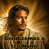 Bendizemos o Teu Nome - Congregación María De Jesús & MISION DE FE