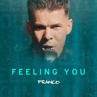 Feeling You - Franco