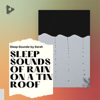Deep Rain - Sleep Sounds: by Sarah & Sleep Sounds Of Nature