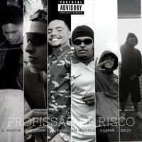 Profissão de Risco - Bking & Sold@do & Rudstonn & G. Martin & Raí Matheus & Gaspar