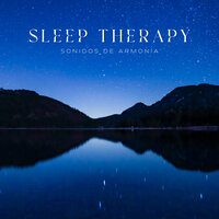 Sleep Therapy - Sonidos de Armonía