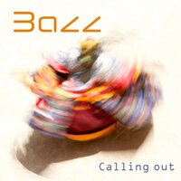 Calling Out - BAZZ