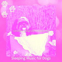 Deluxe Well Behaved Dogs - Sleeping Music For Dogs