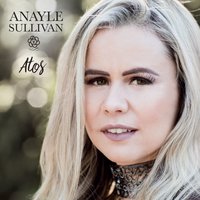 O que seria de mim - Anayle Sullivan
