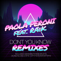 Don't You Know - Paola Peroni & RAiK & Gianni Bini