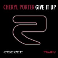 Give It Up - Cheryl Porter