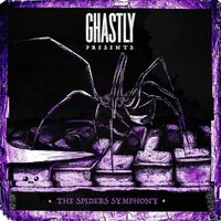 The Spiders Symphony - Ghastly