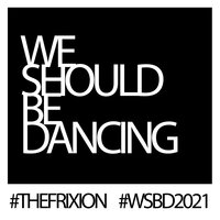 We Should Be Dancing (Tin Gun Radio Butchery) - The Frixion