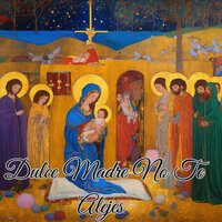 Dulce Madre No Te Alejes - Avivamiento Celestial & Congregación María De Jesús