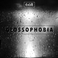 Glossophobia - Tenedle