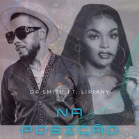 Na Posição - Dr Smith & Liriany