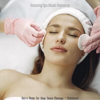 Lovely Backdrops for Aromatherapy Massages - Relaxing Spa Music Romance