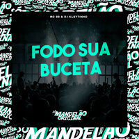 Fodo Sua Buceta - Mc 99 & DJ Kleytinho