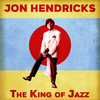 Sufferin' Blues - Jon Hendricks & Big Miller