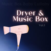 Musical Lullaby for Bedtime (Dryer Sound), Loopable - Music Box Baby Lullaby