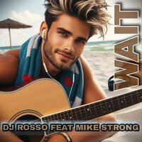 Not Alone - Dj Rosso & Mike Strong