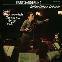 Symphony No. 5 in D Minor, Op. 47: I. Moderato - Kurt Sanderling & Berliner Sinfonie-Orchester & Дмитрий Дмитриевич Шостакович