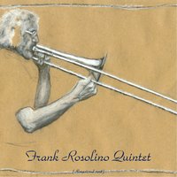 How Long Has This Been Going On? - Frank Rosolino Quintet