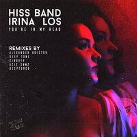 You're in My Head - Hiss Band & Irina Los & Alexander Hristov