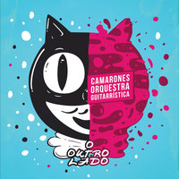 Terror em Burzaco - Camarones Orquestra Guitarrística & The Baggios