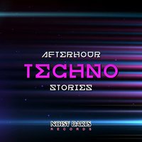 Afterhour Techno Stories