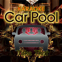 Never Forget (In The Style Of Take That) - Karaoke Carpool