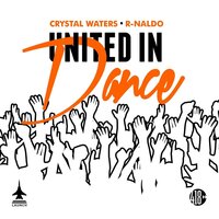 United In Dance - Crystal Waters & R-NALDO