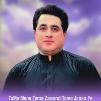 TaMe Mena Tame Zawand Tame Janan Ye - shah farooq