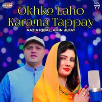 Be Nange Ta Okra Janana Tappay - Nazia iqbal & Amin Ulfat