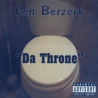 Da Throne (Clean) - Len Berzerk & S. D.