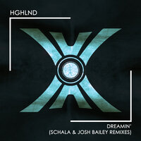Dreamin' - HGHLND & Josh Bailey