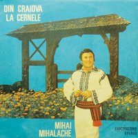 Eu Ţi-Am Spus, Mândro, Prin Stele - Mihai Mihalache