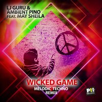 Wicked Game - Lj Guru & Ambient Pino & May Sheila