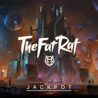 Jackpot - TheFatRat